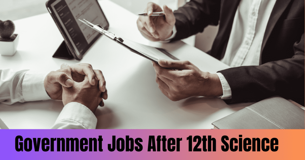 Government Jobs After 12th Science