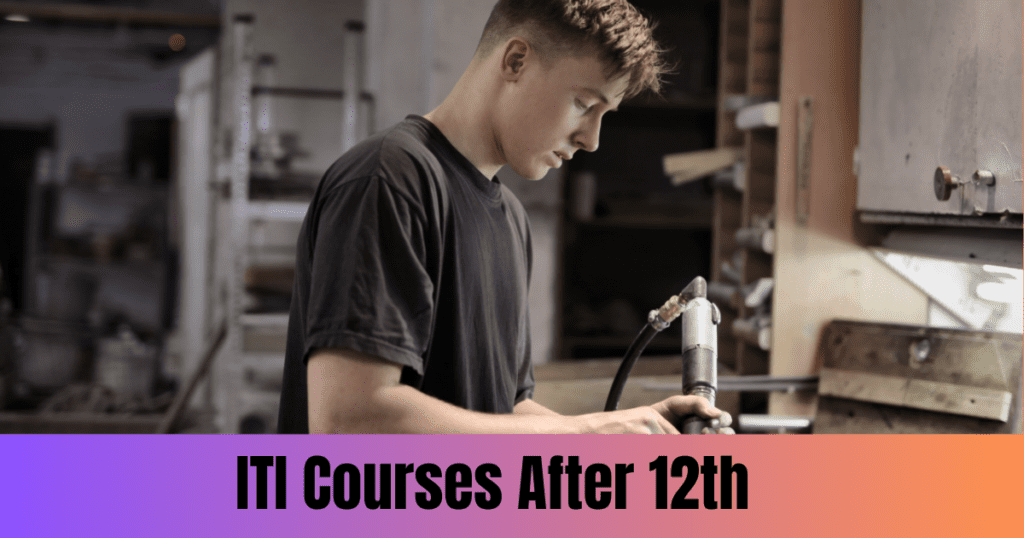 ITI Courses after 12th