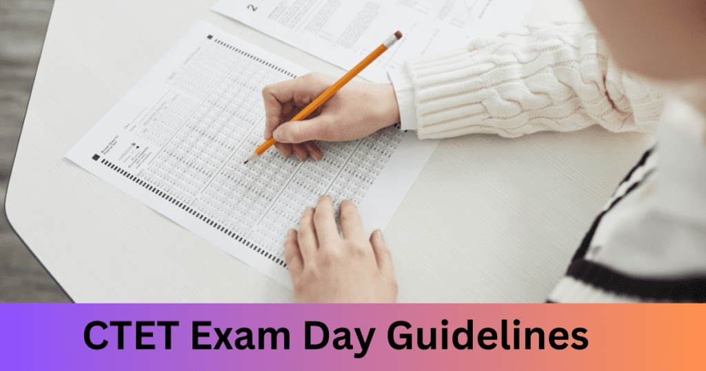 CTET exam day guidelines