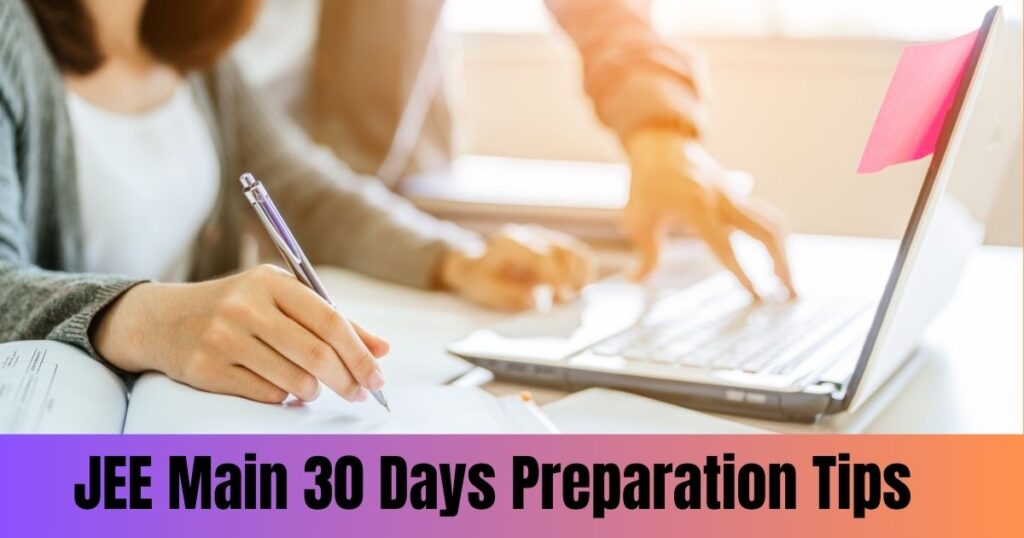 JEE Main 30 Days Preparation Tips