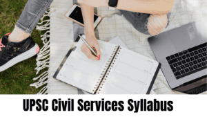 Read more about the article UPSC Civil Services Syllabus 2025 – Download UPSC CSE Syllabus PDF