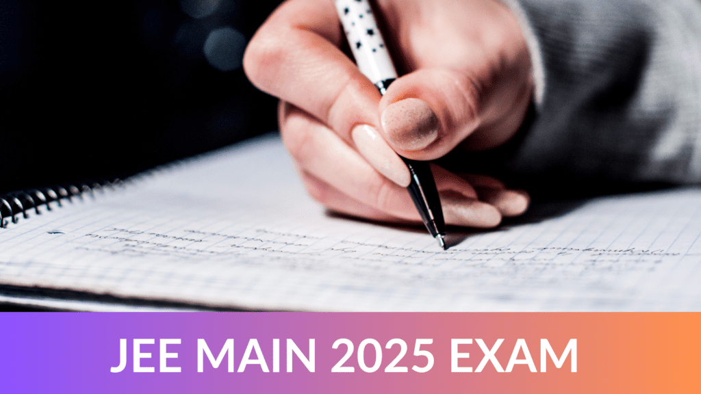 JEE Main 2025 exam