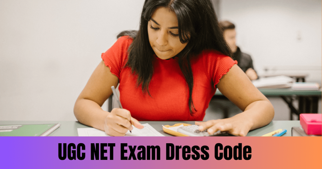 UGC NET Dress code