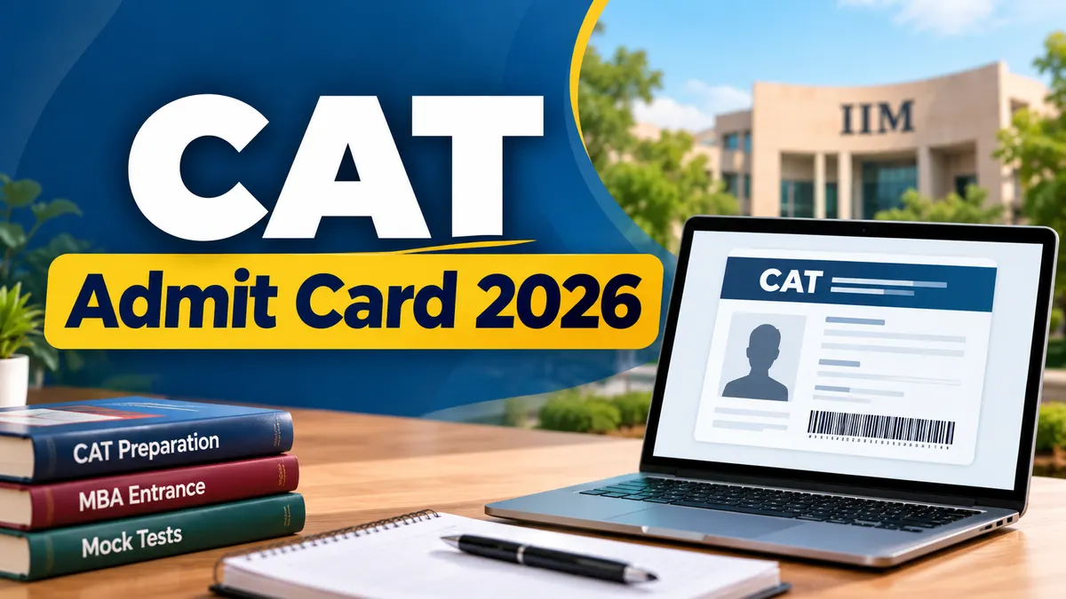 CAT Admit Card 2026: Release Date, Download Link, Exam Centre, Steps & Instructions